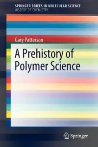 在飛比找博客來優惠-A Prehistory of Polymer Scienc