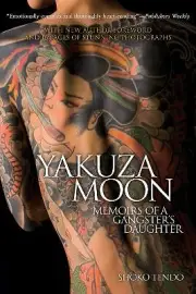 Yakuza Moon: Memoirs of a Gangster's Daughter - 9781568364384