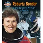 ROBERTA BONDAR: CANADA’S FIRST WOMAN IN SPACE