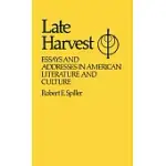 LATE HARVEST: ESSAYS AND ADDRESSES IN AMERICAN LITERATURE AND CULTURE