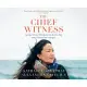 The Chief Witness: Escape from China’’s Modern-Day Concentration Camps