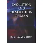 EVOLUTION AND DEVOLUTION OF MAN