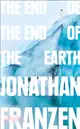 The End of the End of the Earth