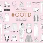 #OOTD (OUTFIT OF THE DAY): FASHION FLAT LAY COLORING BOOK