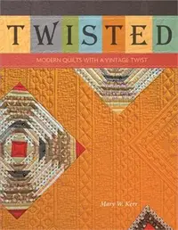 在飛比找三民網路書店優惠-Twisted ─ Modern Quilts With a