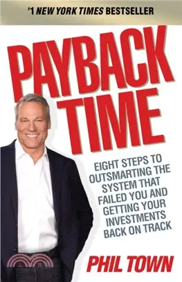 Payback Time：Eight Steps to Outsmarting the System That Failed You and Getting Your Investments Back on Track
