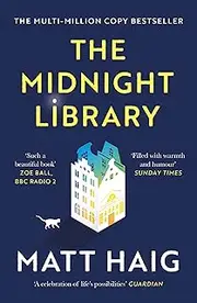 The Midnight Library: The No.1 Sunday Times bestseller and worldwide phenomenon