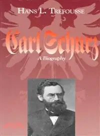 在飛比找三民網路書店優惠-Carl Schurz ― A Biography