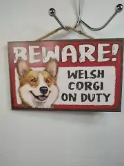 Scandical Novelty Plaque Beware! Welsh Corgi On Duty Canine Dog Pressed Wood