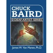 Chuck Baird: Deaf Artist Series 9781958592076
