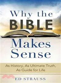在飛比找三民網路書店優惠-Why the Bible Makes Sense ― As