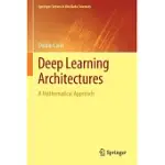 DEEP LEARNING ARCHITECTURES: A MATHEMATICAL APPROACH