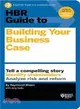 HBR Guide to Building Your Business Case