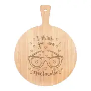I Think You Are Spectacular Pizza Board Paddle Wooden Valentine's Day