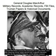 General Douglas MacArthur Military Records. Histories. FBI Files, Truman Papers