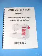 Janome Heart Truth HT2008LE Sewing Machine Instruction Manual - Printed