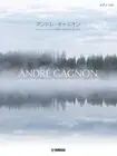 Andre Gagnon Piano Solitude Memorial Best Sheet Solo Music Score Book from Japan