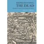 REPRESENTING THE DEAD: EPITAPH FICTIONS IN LATE-MEDIEVAL FRANCE