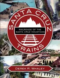 在飛比找博客來優惠-Santa Cruz Trains: Railroads o