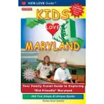 KIDS LOVE MARYLAND: YOUR FAMILY TRAVEL GUIDE TO EXPLORING