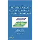 SYSTEMS BIOLOGY FOR TRADITIONAL CHINESE MEDICINE 2012 <JW> 9780470637975 GUOAN LUO <華通書坊/姆斯>