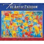 THE ART OF FREEDOM: HOW ARTISTS SEE AMERICA