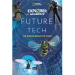 EXPLORER ACADEMY FUTURE TECH: THE SCIENCE BEHIND THE STORY