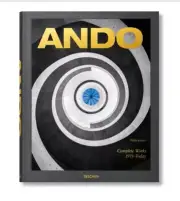 Ando. Complete Works 1975-Today By Philip Jodidio - Modernist Simplicity Master