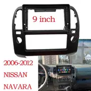 9 Inch Car Radio Fascias For Nissan NAVARA D40 2006-2012 Stereo Head Unit Android MP5 GPS Video Player 2 Din Panel Dash Frame Only Frame