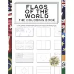 FLAGS OF THE WORLD: THE COLORING BOOK: CHALLENGE YOUR KNOWLEDGE OF THE COUNTRY FLAGS!