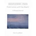 MEDITATIONS FROM CONVERSATIONS WITH GOD, BOOK 2: A PERSONAL JOURNAL