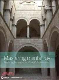 在飛比找三民網路書店優惠-MASTERING MENTAL RAY: RENDERIN