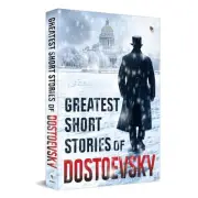 Greatest Short Stories of Dostoevsky by Fyodor Dostoevsky Paperback Book