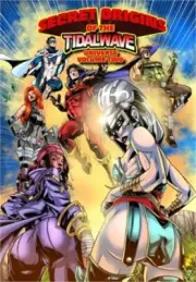 Secret Origins of the TidalWave Universe: Volume Two (Paperback or Softback)