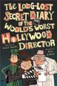 The Long-lost Secret Diary of the World’s Worst Hollywood Director