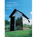 ART PLACE JAPAN: THE ECHIGO-TSUMARI TRIENNALE AND THE VISION TO RECONNECT ART AND NATURE