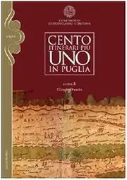Cento itinerari più uno in Puglia