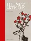 The New Artisans: Handmade Designs for Contemporary Living by Olivier Dupon: New