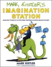 Mark Kistler's Imagination Station: Learn How to Draw in 3d with Public Televisi