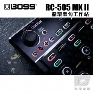 【凱傑樂器】Boss RC505 MKII 樂句 循環 工作站 Loop Station 效果器 RC-505 MK2