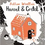 HANSEL AND GRETEL BY BETHAN WOOLLVIN 【禮筑外文書店】平裝