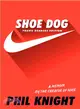 Shoe Dog ─ A Memoir by the Creator of Nike: Young Readers Edition