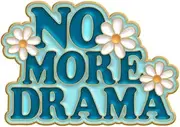 No More Drama Pin Badge