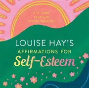 Louise Hay's Affirmations for Self-Esteem