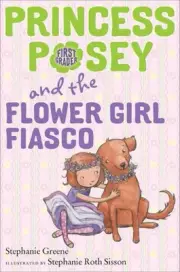 Princess Posey and the Flower Girl Fiasco by Stephanie Greene (English) Paperbac