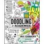 DOODLING FOR ACADEMICS: A COLORING AND ACTIVITY BOOK