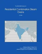 The 2023-2028 Outlook for Residential Combination Steam Ovens in India