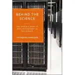 BEHIND THE SCIENCE: THE INVISIBLE WORK OF DATA MANAGEMENT IN BIG SCIENCE