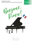 Bonjour, Piano! - Early Intermediate Level 19 Pieces by French Composers in Prog