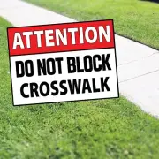 Attention Do Not Block Crosswalk Advertising Coroplast Yard Sign With H Stakes